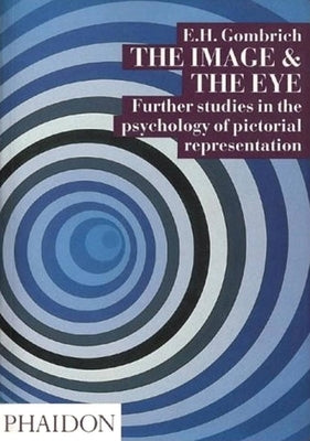 The Image and the Eye by Gombrich, Leonie