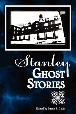 Stanley Ghost Stories by Davis, Susan S.