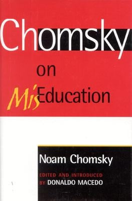 Chomsky on MisEducation by Chomsky, Noam