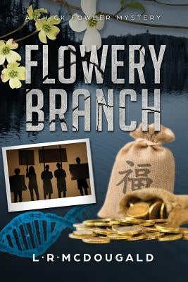 Flowery Branch Murders, a Chick Fowler Mystery by McDougald, Larry