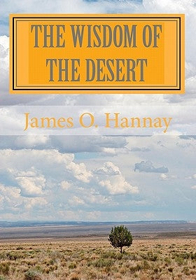 The Wisdom of the Desert by Hannay, James O.