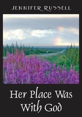 Her Place Was with God by Russell, Jennifer