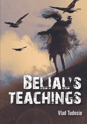 Belial's teachings by Tudosie, Vlad