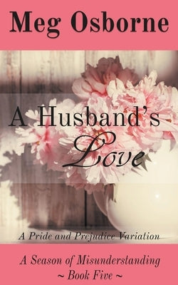 A Husband's Love by Osborne, Meg