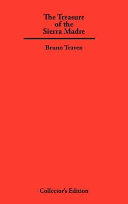 The Treasure of The Sierra Madre by Traven, Bruno