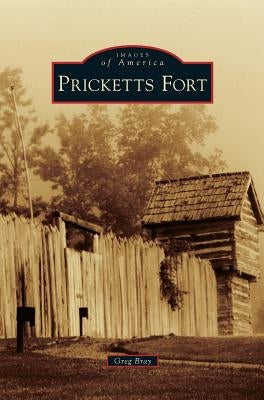 Pricketts Fort by Bray, Greg