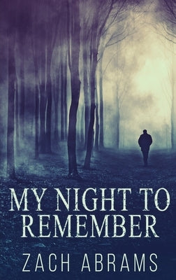 My Night To Remember by Abrams, Zach
