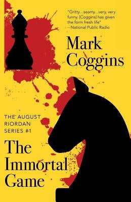 The Immortal Game by Coggins, Mark