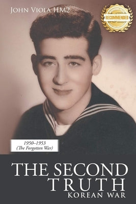 The Second Truth: Korean War by Viola, John