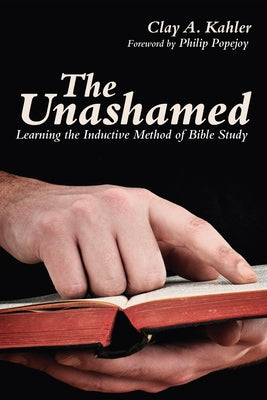 The Unashamed by Kahler, Clay A.