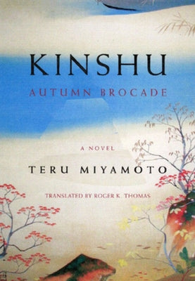 Kinshu: Autumn Brocade by Miyamoto, Teru
