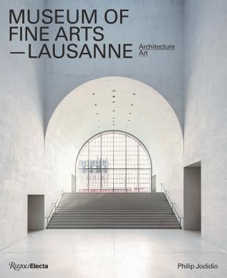 Museum of Fine Arts, Lausanne: Architecture, Art by Jodidio, Philip