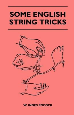 Some English String Tricks (Folklore History Series) by Pocock, W. Innes