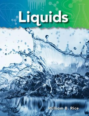 Liquids by Rice, William B.