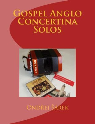 Gospel Anglo Concertina Solos by Sarek, Ondrej