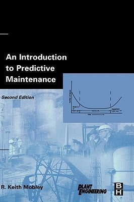 An Introduction to Predictive Maintenance by Mobley, R. Keith
