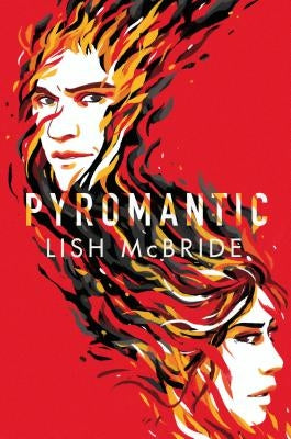 Pyromantic by McBride, Lish