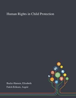 Human Rights in Child Protection by Backe-Hansen, Elisabeth