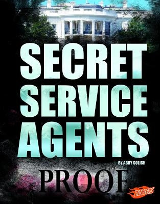 Secret Service Agents by Colich, Abby
