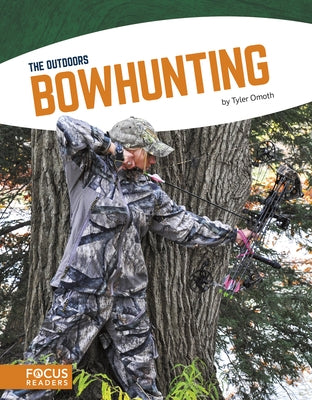 Bowhunting by Omoth, Tyler