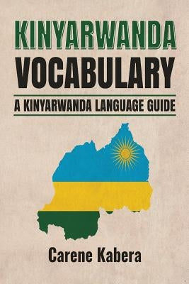 Kirundi Language: The Kirundi Phrasebook and Dictionary by Sibomana, Pascal
