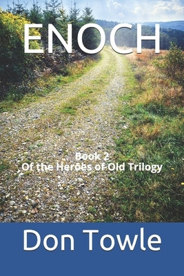 Enoch: He walked with God by Towle, Don