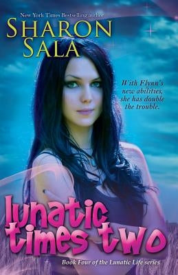 Lunatic Times Two by Sala, Sharon