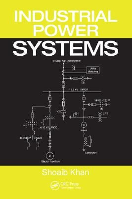 Industrial Power Systems by Khan, Shoaib