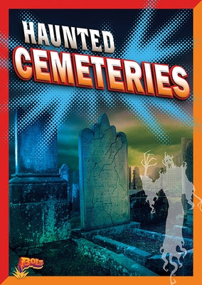 Haunted Cemeteries by Storm, Ashley
