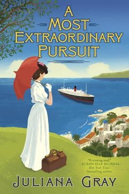 A Most Extraordinary Pursuit by Gray, Juliana