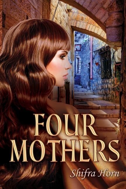 Four Mothers by Horn, Shifra