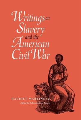 Writings on Slavery and the American Civil War by Martineau, Harriet