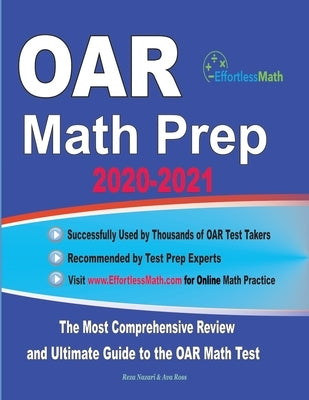 OAR Math Prep 2020-2021: The Most Comprehensive Review and Ultimate Guide to the OAR Math Test by Ross, Ava