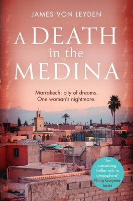 A Death in the Medina by Von Leyden, James