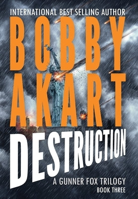 Asteroid Destruction: A Survival Thriller by Akart, Bobby
