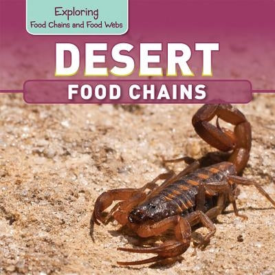 Desert Food Chains by Kawa, Katie