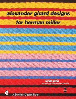 Alexander Girard Designs for Herman Miller by Piña, Leslie