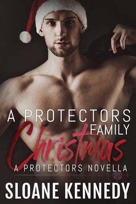 A Protectors Family Christmas by Kennedy, Sloane