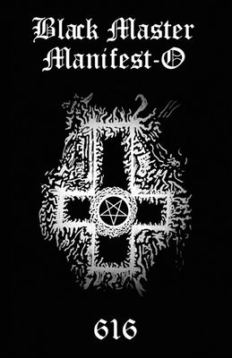 Black Master Manifest-O: The Black Master Manifest-O seeks to re-manifest The Black Tradition, the darker side of the various right hand paths, by 616srm, Aionic Star