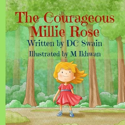 The Courageous Millie Rose by Swain, DC
