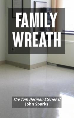 Family Wreath: The Tom Harmon Stories II by Sparks, John