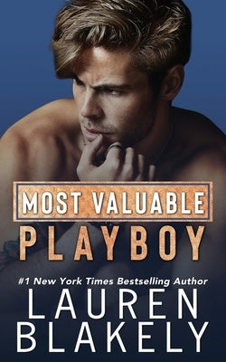 Most Valuable Playboy by Blakely, Lauren