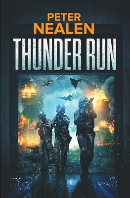 Thunder Run by Nealen, Peter