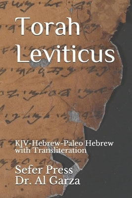 Torah Leviticus: KJV-Hebrew-Paleo Hebrew with Transliteration by Garza, Al