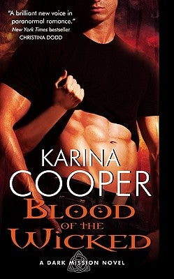 Blood of the Wicked: A Dark Mission Novel by Cooper, Karina