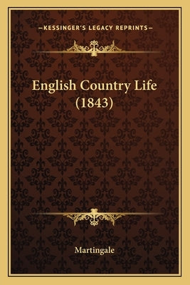 English Country Life (1843) by Martingale