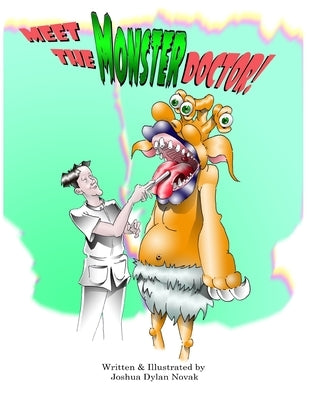 Meet The Monster Doctor! by Novak, Joshua Dylan