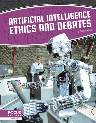 Artificial Intelligence Ethics and Debates by Abell, Tracy