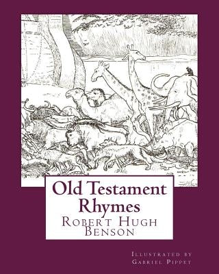 Old Testament Rhymes by Benson, Robert Hugh