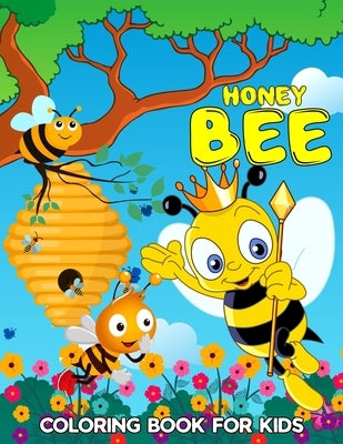 Honey Bee Coloring Book for Kids: Cute, Fun and Relaxing Bee Coloring Activity Book for Boys, Girls, Toddler, Preschooler & Kids - Ages 4-8 by Studio, Pixelart